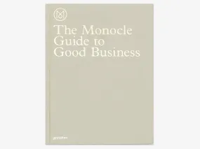 The Monocle Guide To Good Business