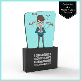 The Obsessive Compulsive Forwarder Award