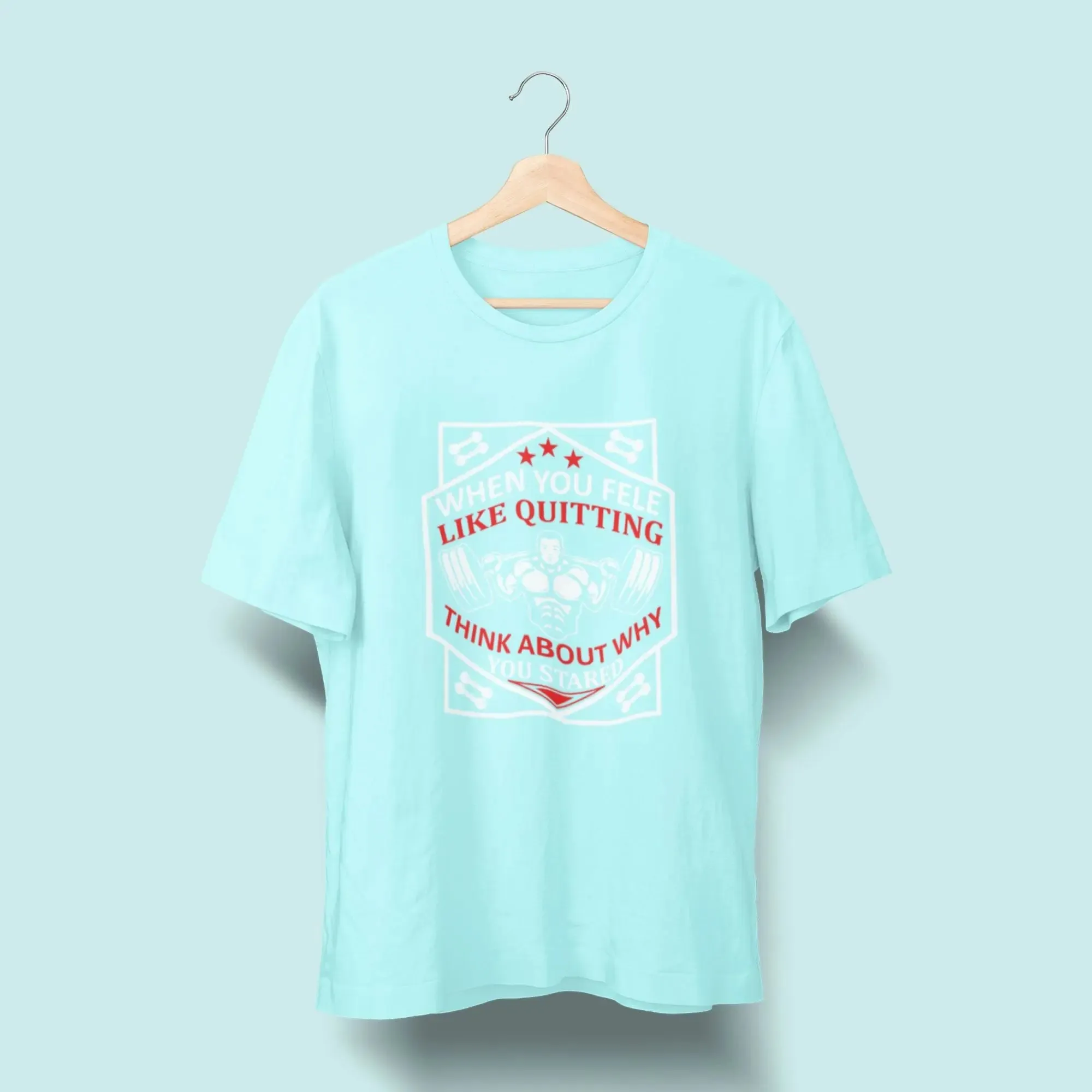 When You Fele Like Quitting Think About Why You Oversize Classic T-Shirt