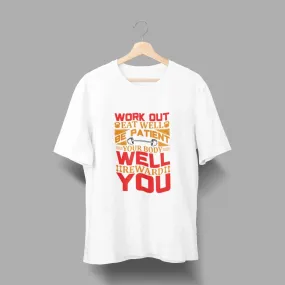 Work Out Eat Well Be Patient Your Body Well Reward You Over Size Classic T-Shirt