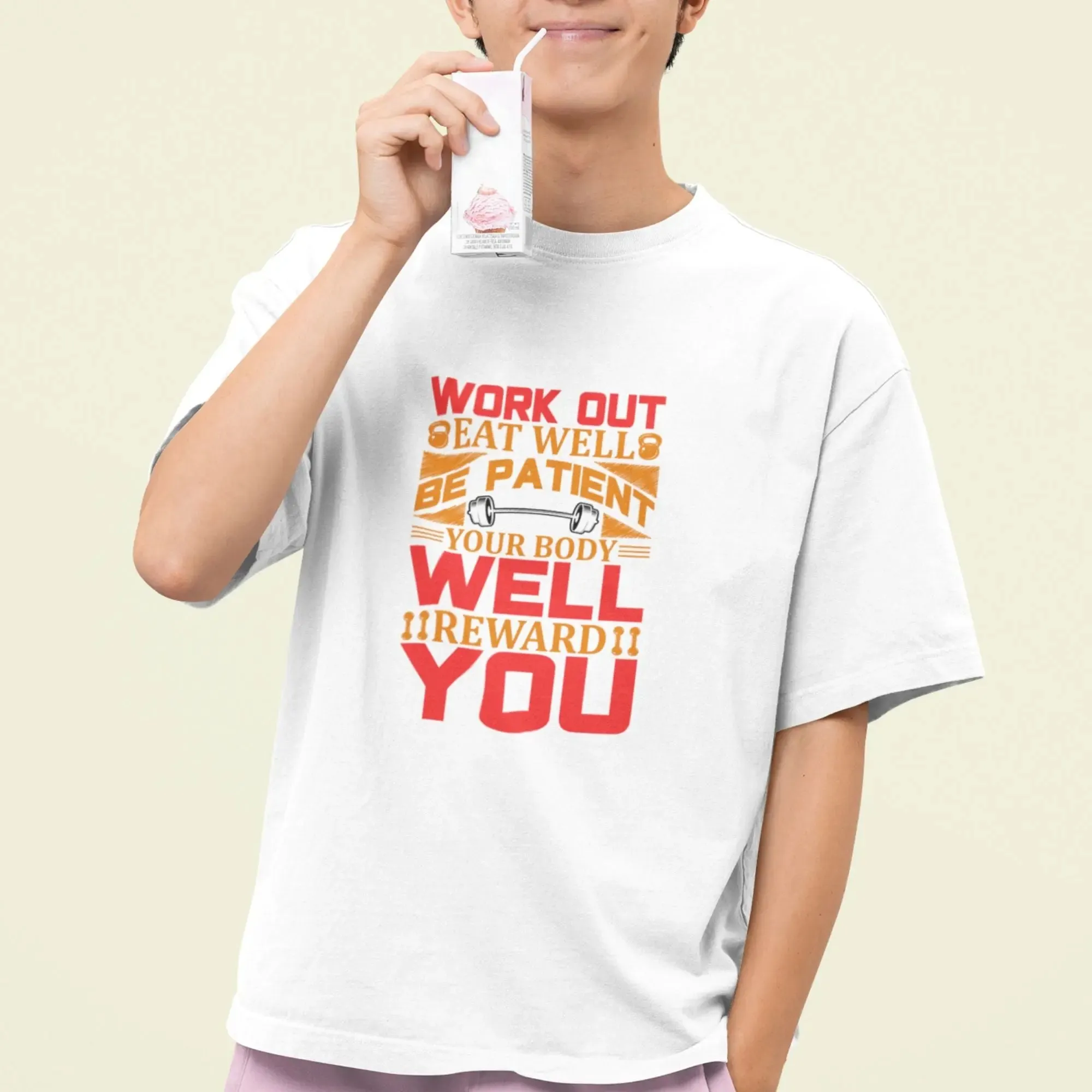 Work Out Eat Well Be Patient Your Body Well Reward You Over Size Classic T-Shirt